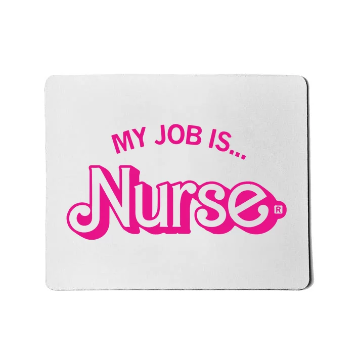 My Job Is Nurse Mousepad