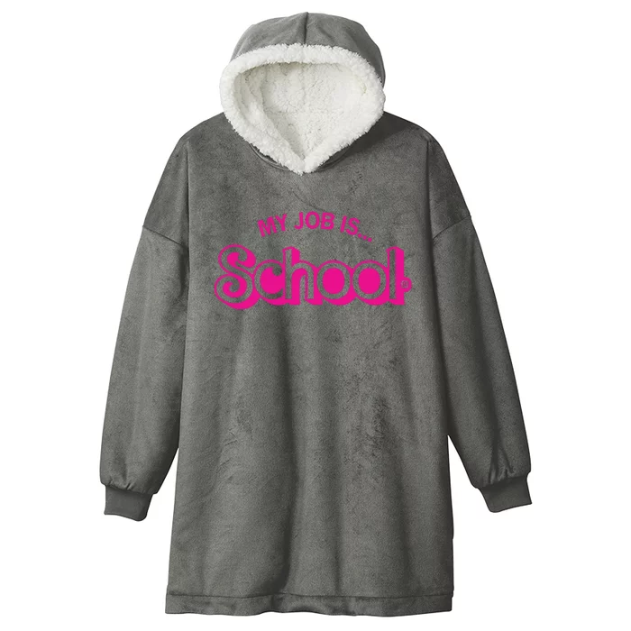 My Job Is School Hooded Wearable Blanket