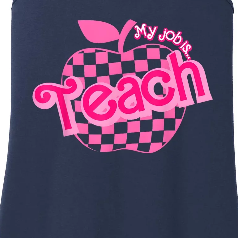 My Job Is Teach Pink Teacher Teacher Appreciation Ladies Essential Tank