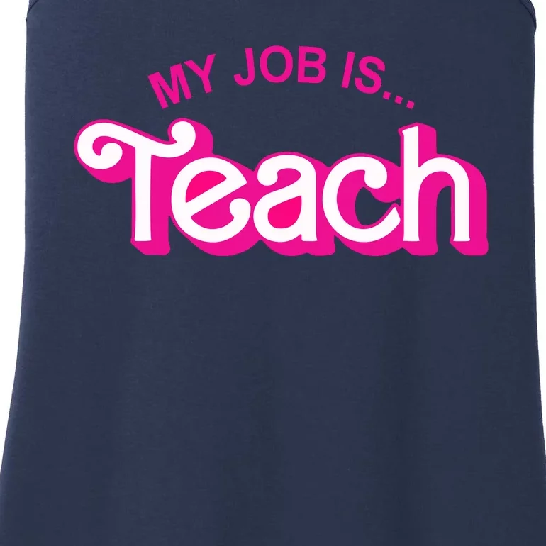 My Job Is Teach Pink Teacher Teacher Appreciation Ladies Essential Tank