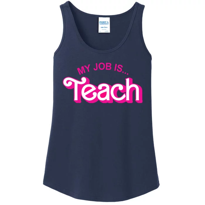 My Job Is Teach Pink Teacher Teacher Appreciation Ladies Essential Tank