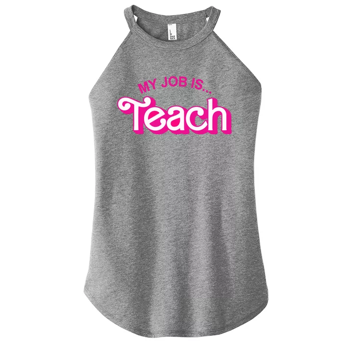 My Job Is Teach Pink Teacher Teacher Appreciation Women’s Perfect Tri Rocker Tank