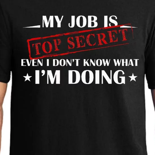 My Job Is Top Secret Funny Occupation Sarcastic Joke Humor Pajama Set