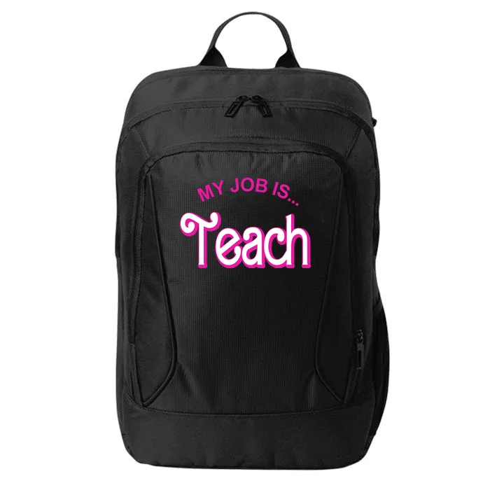 My Job Is Teach Gift For Teacher City Backpack