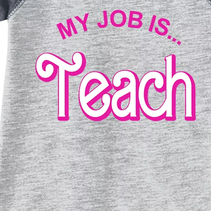 My Job Is Teach Gift For Teacher Infant Baby Jersey Bodysuit