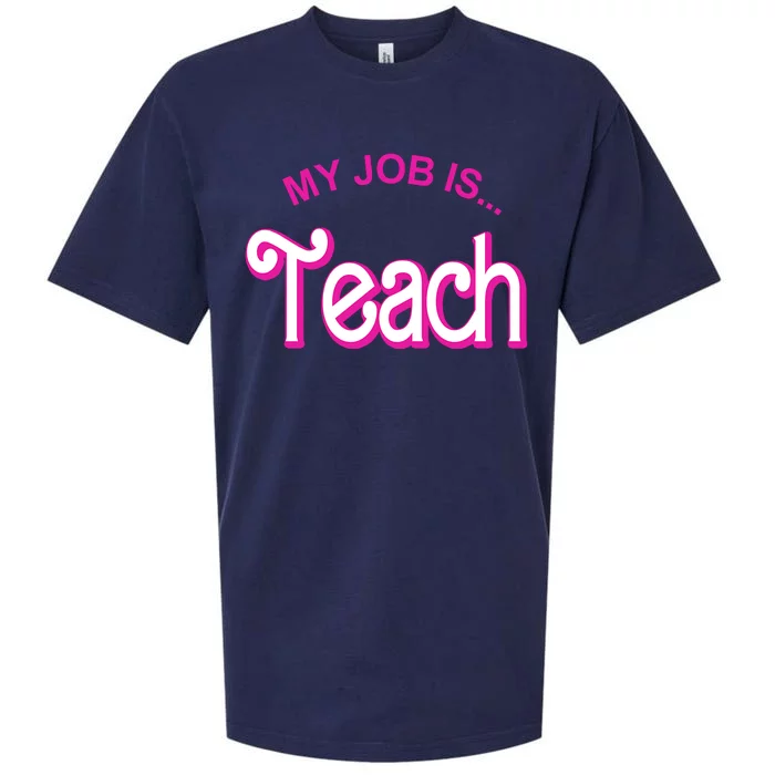 My Job Is Teach Gift For Teacher Sueded Cloud Jersey T-Shirt