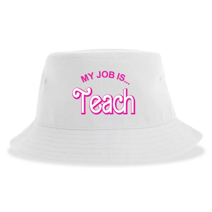 My Job Is Teach Gift For Teacher Sustainable Bucket Hat