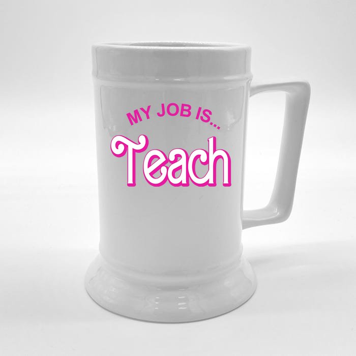 My Job Is Teach Gift For Teacher Front & Back Beer Stein