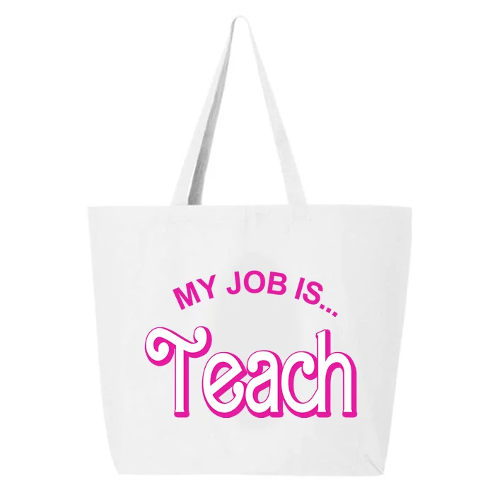 My Job Is Teach Gift For Teacher 25L Jumbo Tote