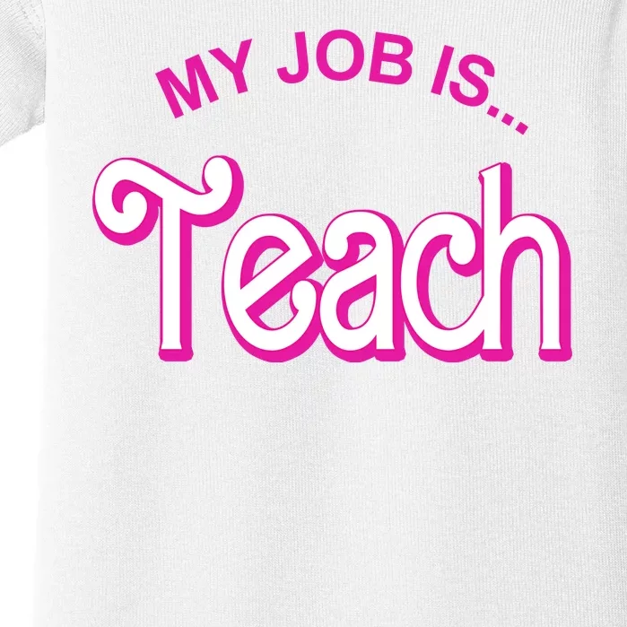 My Job Is Teach Gift For Teacher Baby Bodysuit