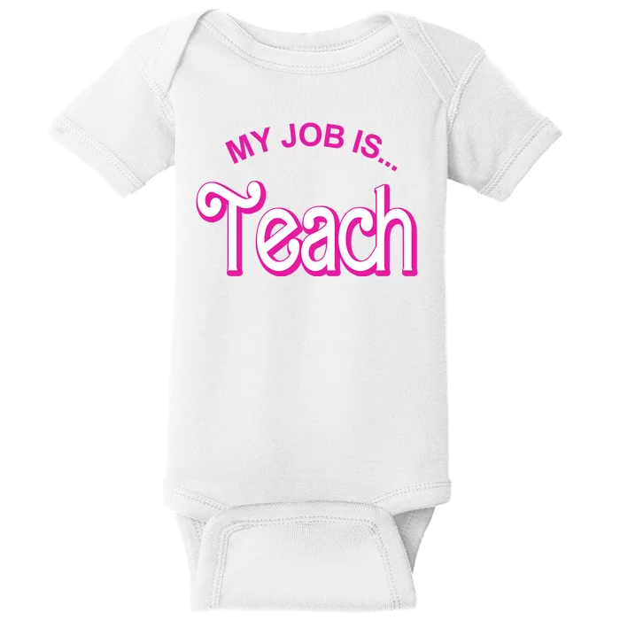 My Job Is Teach Gift For Teacher Baby Bodysuit