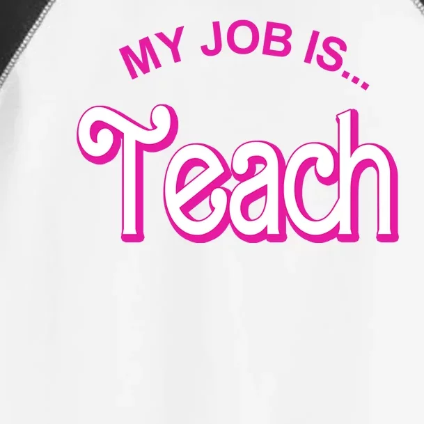 My Job Is Teach Gift For Teacher Toddler Fine Jersey T-Shirt