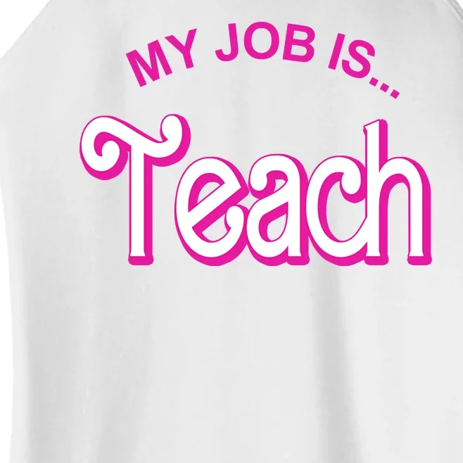 My Job Is Teach Gift For Teacher Women’s Perfect Tri Rocker Tank