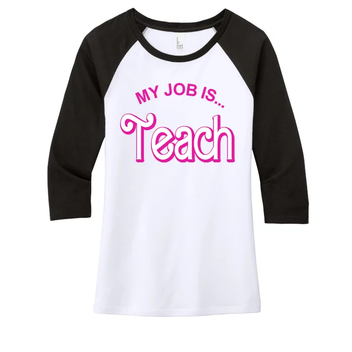 My Job Is Teach Gift For Teacher Women's Tri-Blend 3/4-Sleeve Raglan Shirt