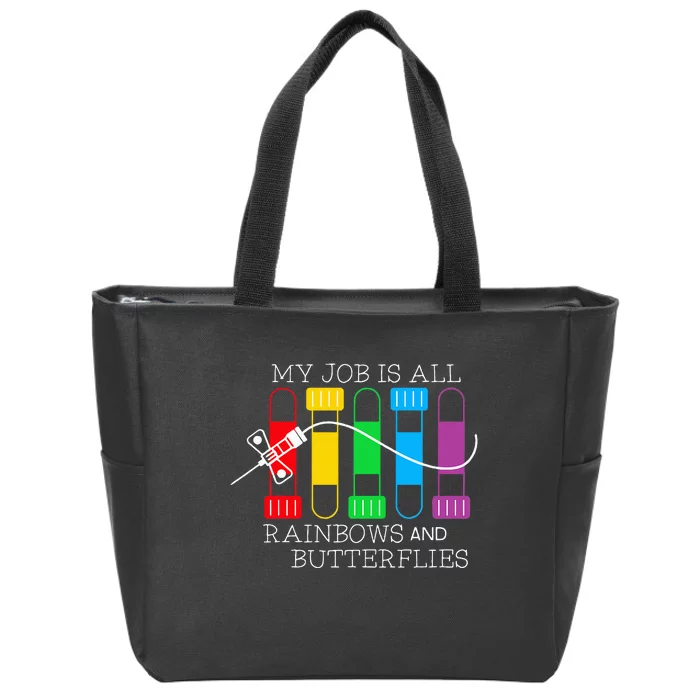 My Job Is All Rainbows & Butterflies Lab Tech Phlebotomist Zip Tote Bag