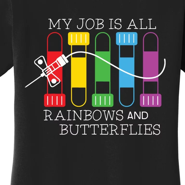 My Job Is All Rainbows Butterflies Lab Tech Phlebotomist Women's T-Shirt