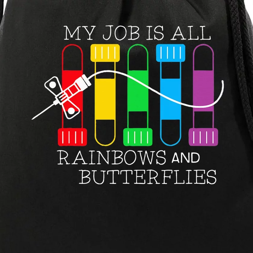 My Job Is All Rainbows & Butterflies Lab Tech Phlebotomist Drawstring Bag