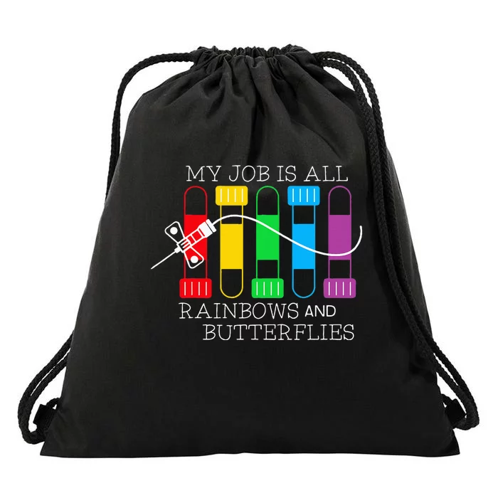 My Job Is All Rainbows & Butterflies Lab Tech Phlebotomist Drawstring Bag