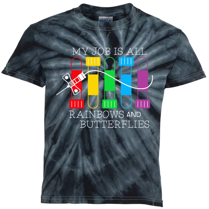 My Job Is All Rainbows & Butterflies Lab Tech Phlebotomist Kids Tie-Dye T-Shirt