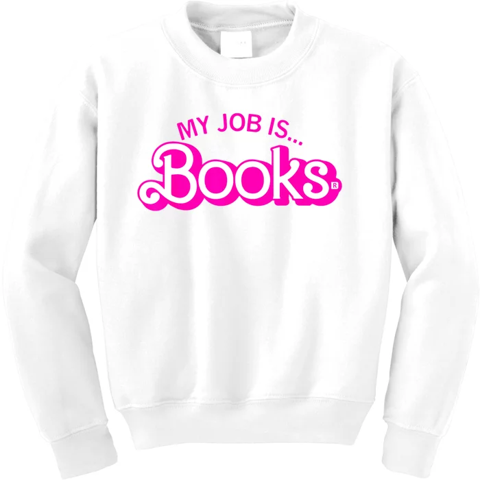 My Job Is Books Retro Pink Funny Reading Books Kids Sweatshirt