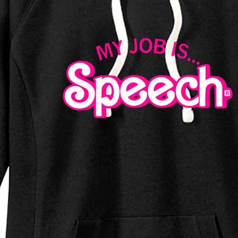 My Job Is Speech Speech Therapist SLP Retro Pink Style Gift Women's Fleece Hoodie