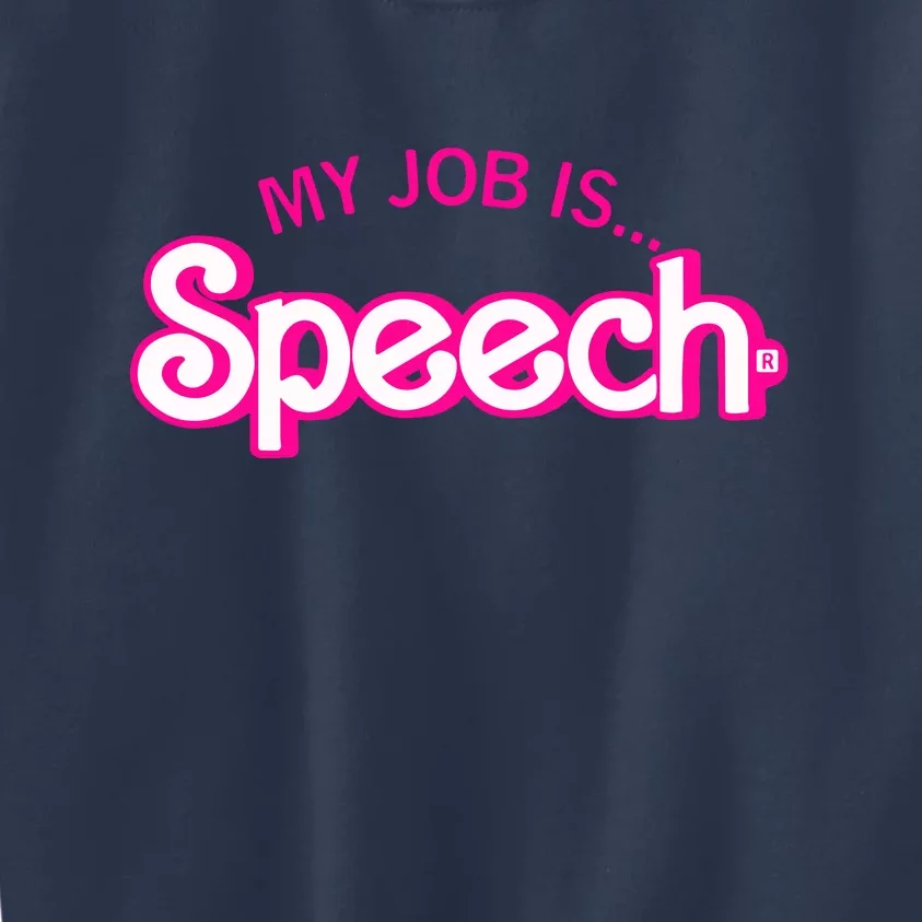 My Job Is Speech Speech Therapist SLP Retro Pink Style Gift Kids Sweatshirt