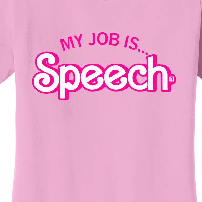 My Job Is Speech Speech Therapist SLP Retro Pink Style Gift Women's T-Shirt