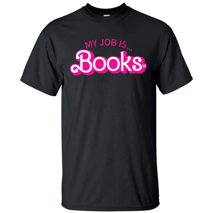 My Job Is Books Retro Pink Style Reading Books Tall T-Shirt