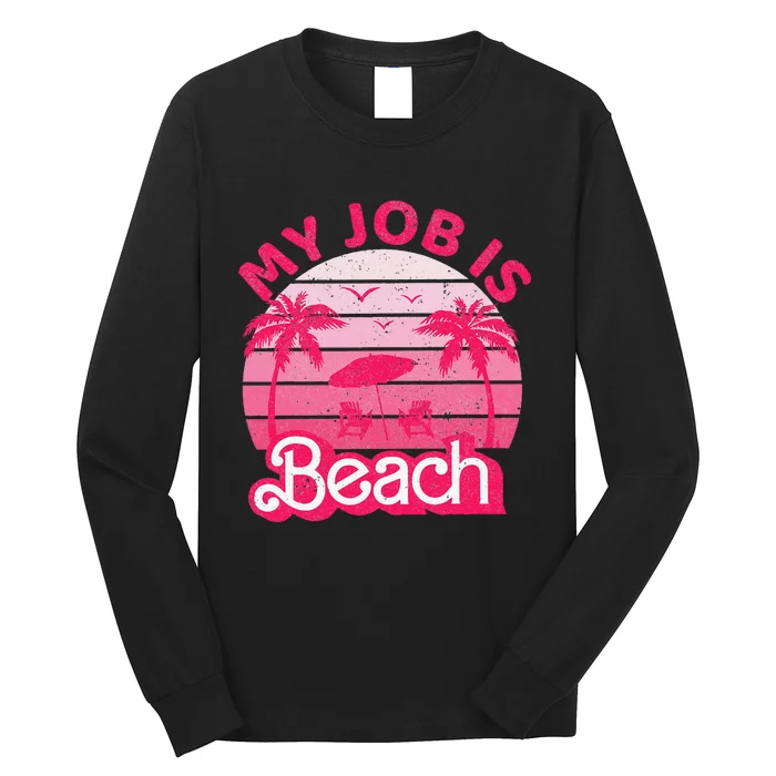 My Job Is Beach Retro Vintage Funny Gift Beach Jobs Long Sleeve Shirt