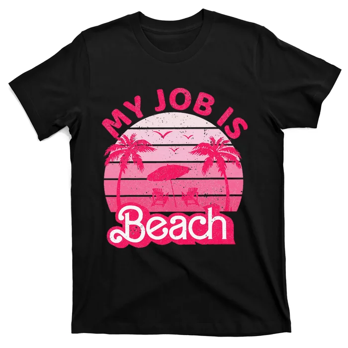 My Job Is Beach Retro Vintage Funny Gift Beach Jobs T-Shirt