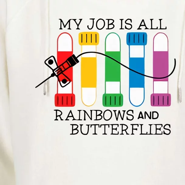 My Job Is All Rainbows And Butterflies Lab Tech Vein Whisperer Phlebotomist Womens Funnel Neck Pullover Hood