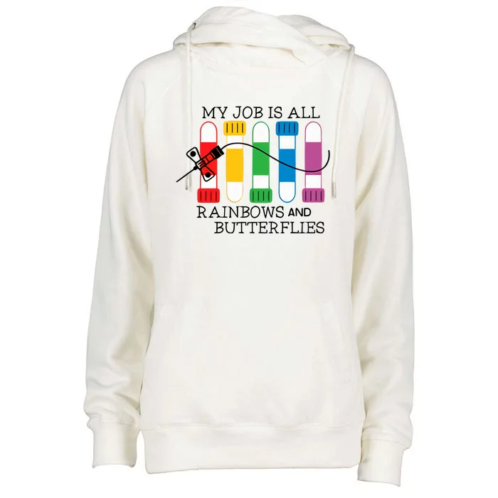 My Job Is All Rainbows And Butterflies Lab Tech Vein Whisperer Phlebotomist Womens Funnel Neck Pullover Hood