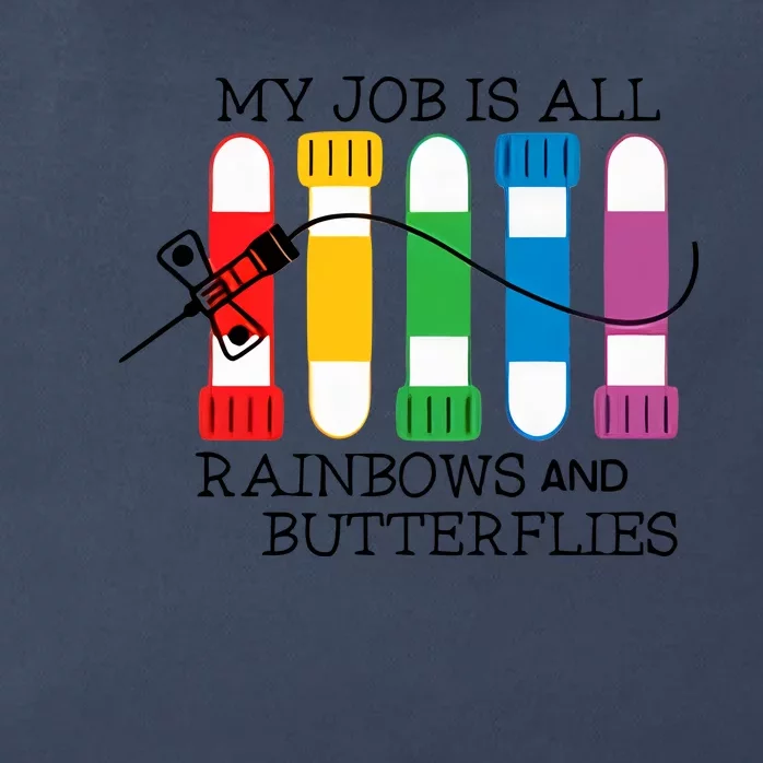 My Job Is All Rainbows And Butterflies Lab Tech Vein Whisperer Phlebotomist Zip Tote Bag