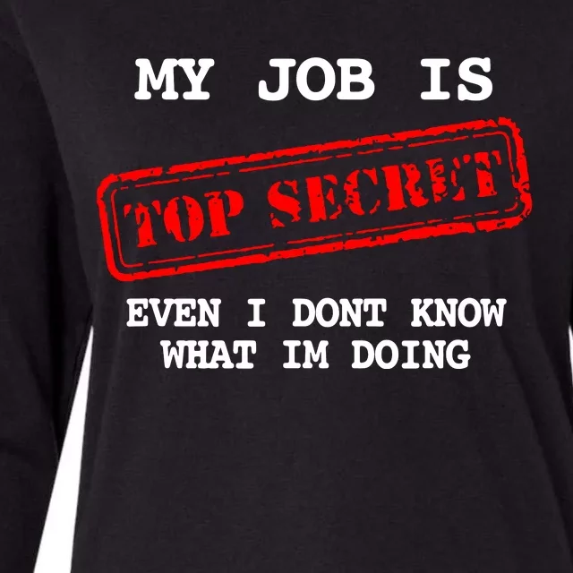 My Job Is Top Secret Womens Cotton Relaxed Long Sleeve T-Shirt