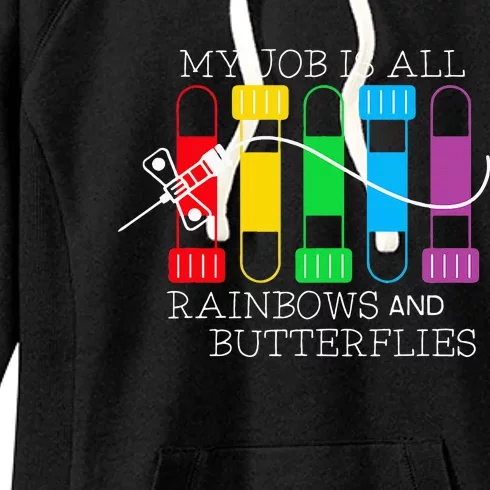 My Job Is All Rainbows & Butterflies Lab Tech Phlebotomist Women's Fleece Hoodie