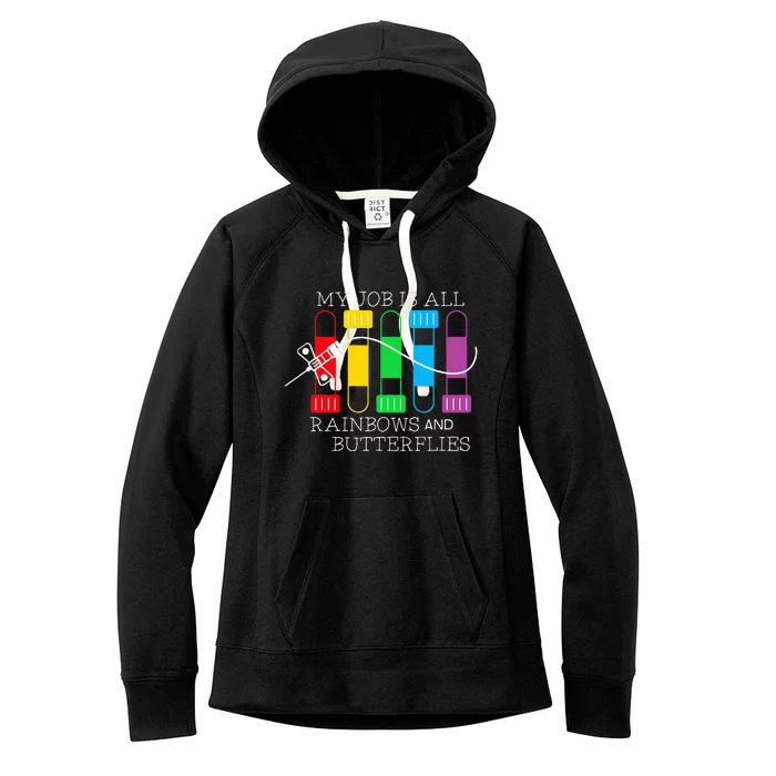 My Job Is All Rainbows & Butterflies Lab Tech Phlebotomist Women's Fleece Hoodie