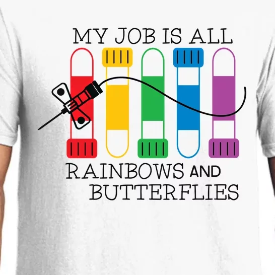 My Job Is All Rainbows And Butterflies Nurse Phlebotomist Meaningful Gift Pajama Set