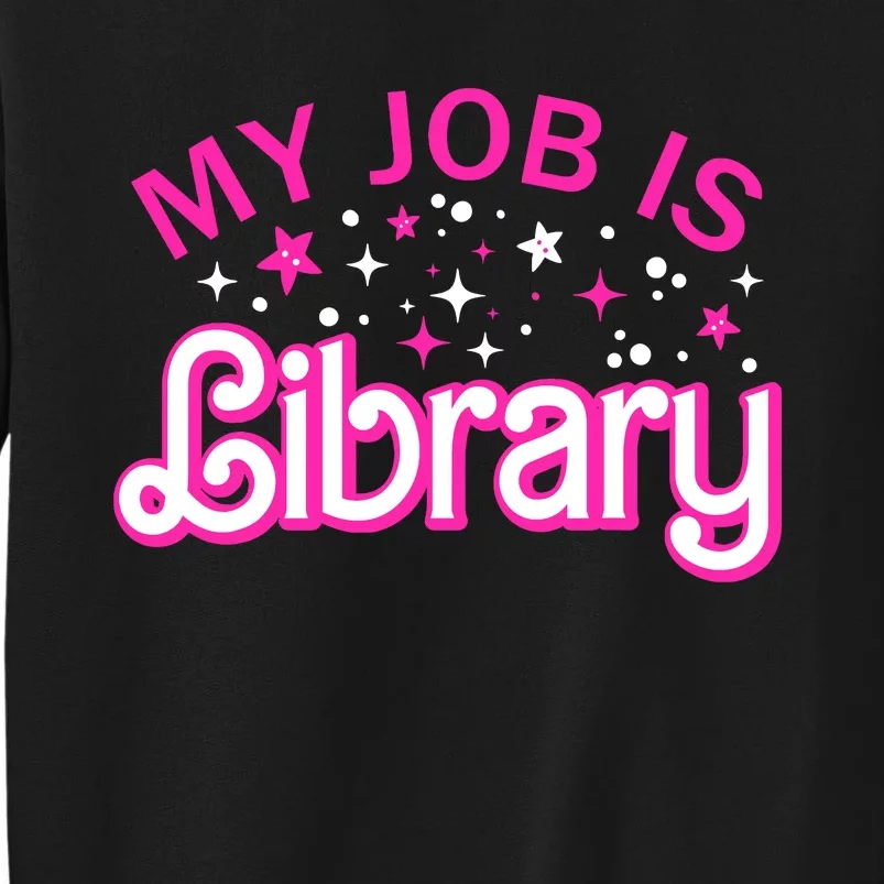 My Job Is A Library Retro Pink Style Reading Books Librarian Tall Sweatshirt