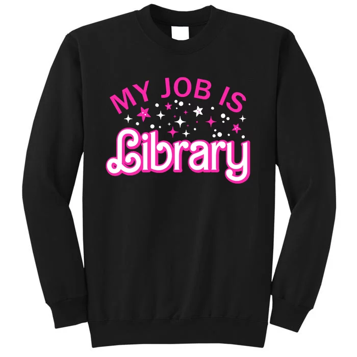 My Job Is A Library Retro Pink Style Reading Books Librarian Tall Sweatshirt