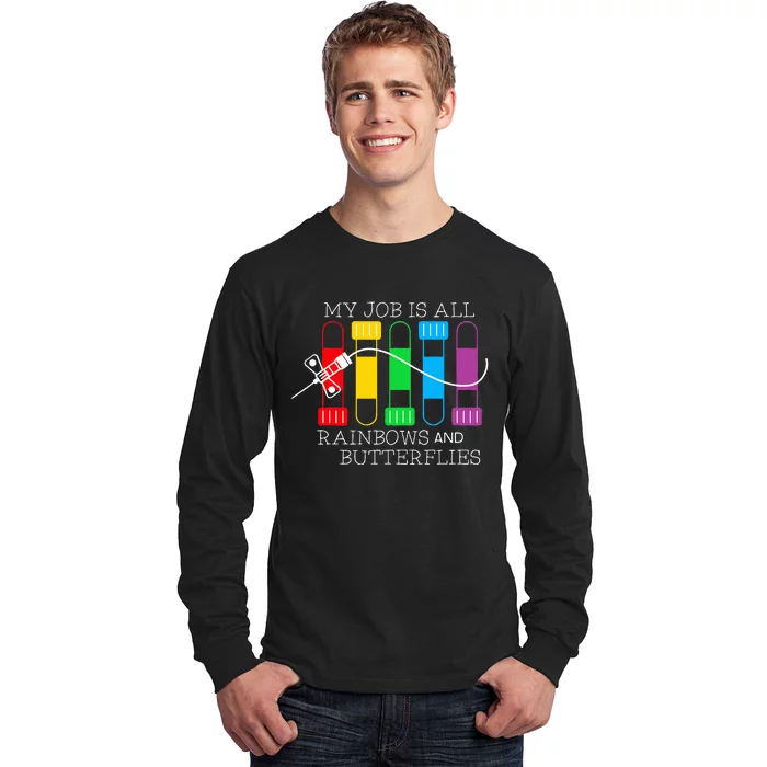 My Job Is All Rainbows & Butterflies Lab Tech Phlebotomist Long Sleeve Shirt