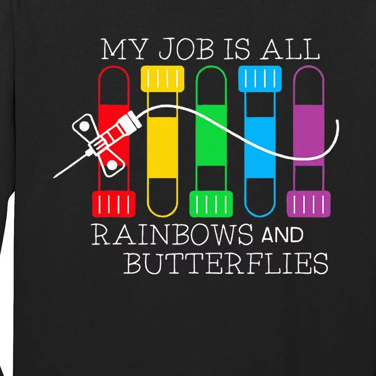 My Job Is All Rainbows & Butterflies Lab Tech Phlebotomist Long Sleeve Shirt