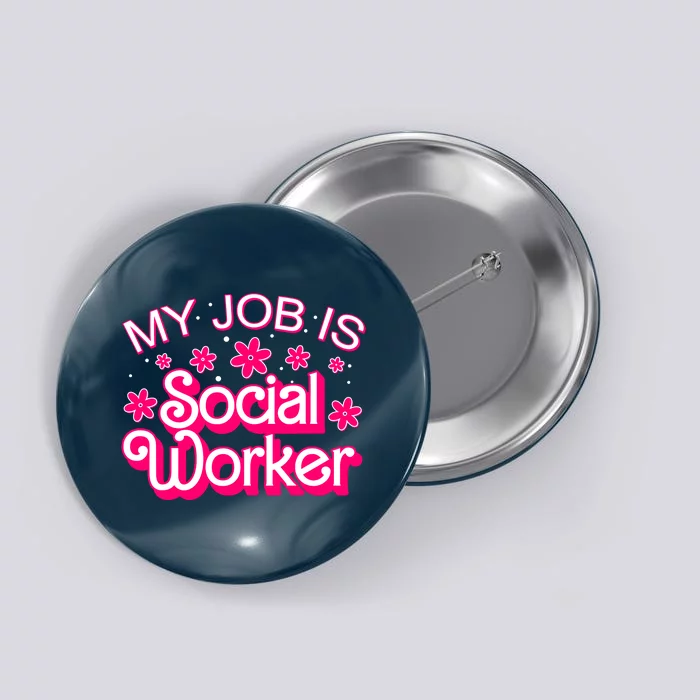 My Job Is Social Worker Pink Retro School Social Worker Button