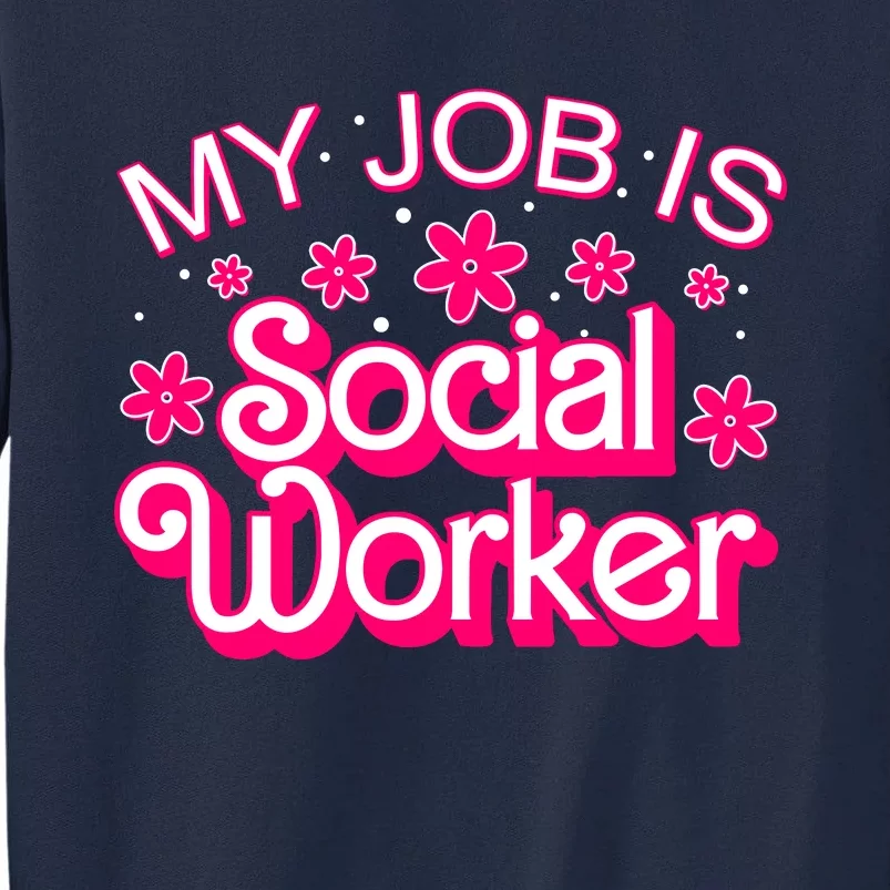 My Job Is Social Worker Pink Retro School Social Worker Tall Sweatshirt