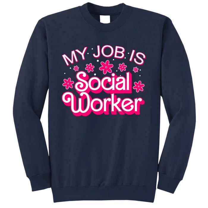 My Job Is Social Worker Pink Retro School Social Worker Tall Sweatshirt