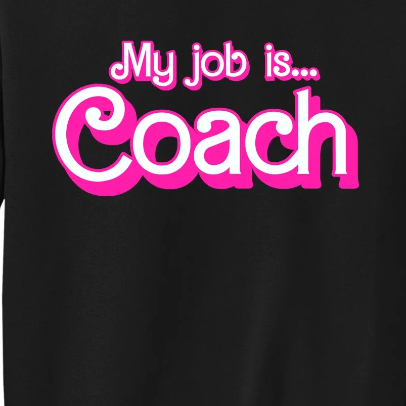 My Job Is Coach Pink Retro Funny Coach Mom Wo Girl Sweatshirt