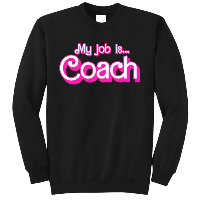 My Job Is Coach Pink Retro Funny Coach Mom Wo Girl Sweatshirt