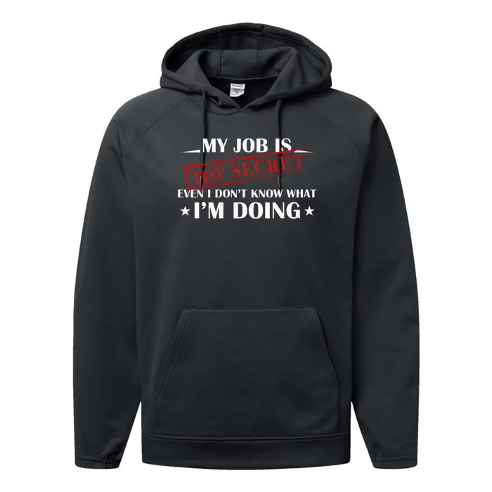 My Job Is Top Secret Funny Occupation Sarcastic Joke Humor Performance Fleece Hoodie