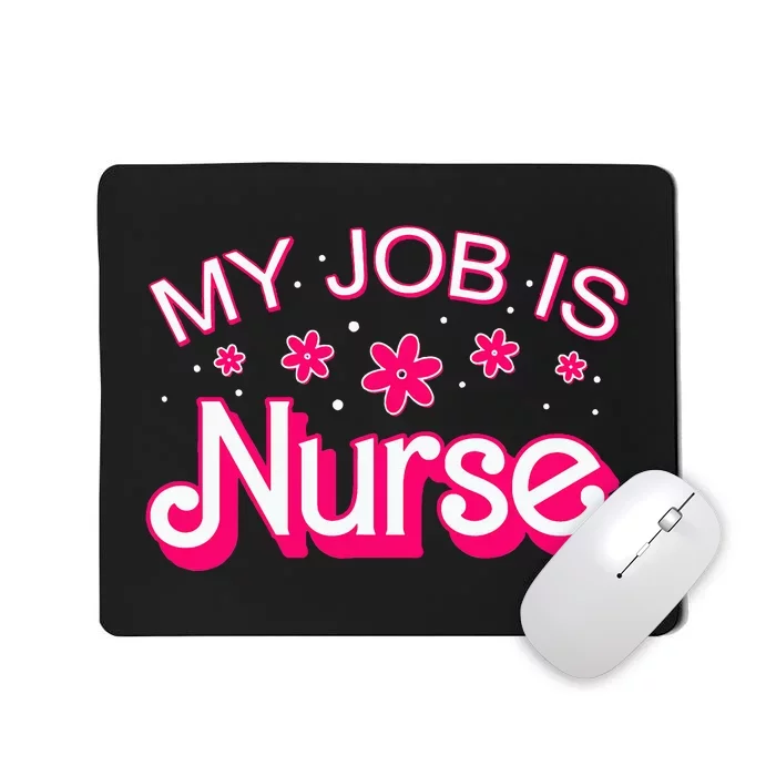 My Job Is Nurse Pink Retro RN Nursing School Lpn Lvn Mousepad