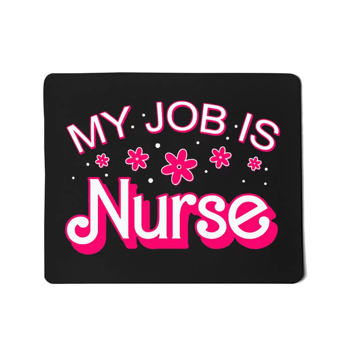 My Job Is Nurse Pink Retro RN Nursing School Lpn Lvn Mousepad