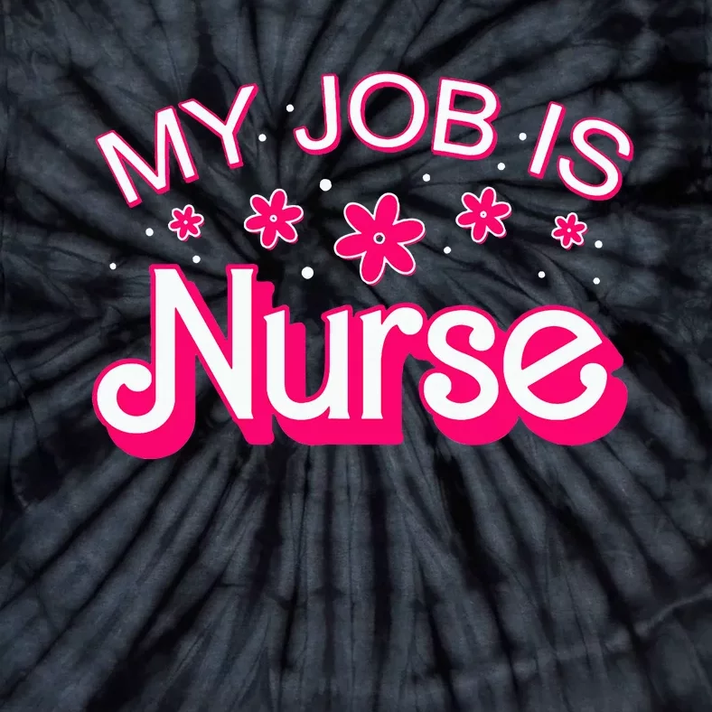 My Job Is Nurse Pink Retro RN Nursing School Lpn Lvn Tie-Dye T-Shirt